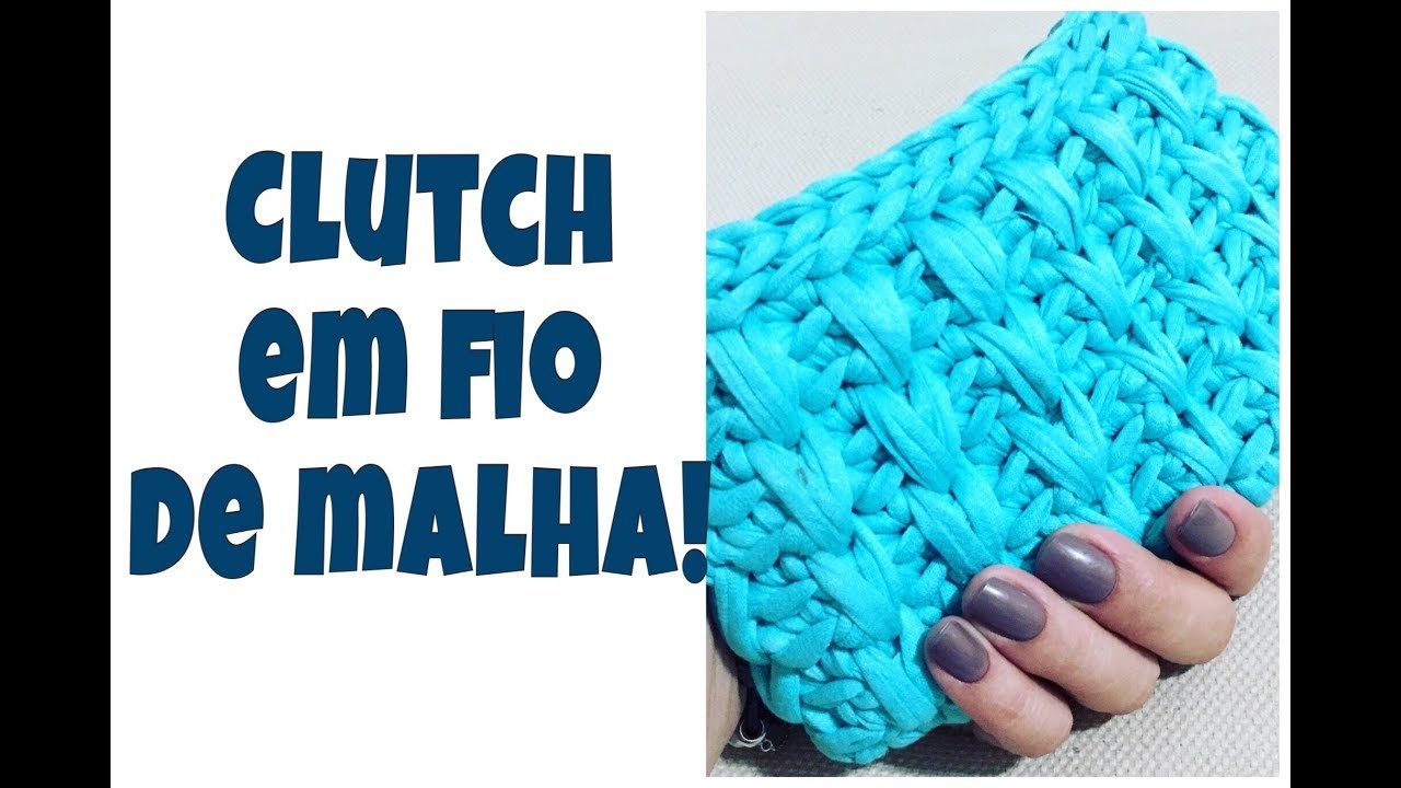 Aprenda a fazer clutch em crochê com fio de malha!