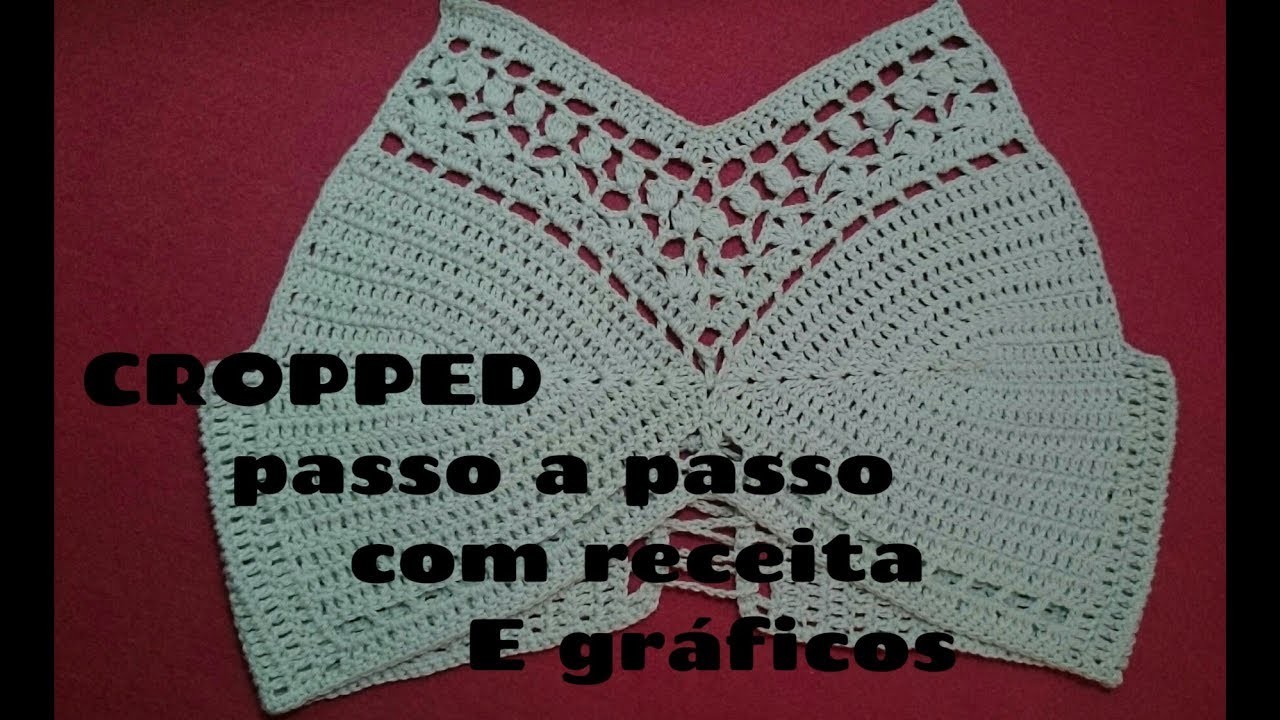 DIY CROCHET CROPPED - DICAS + GRÁFICOS + RECEITA - INICIANTES HD