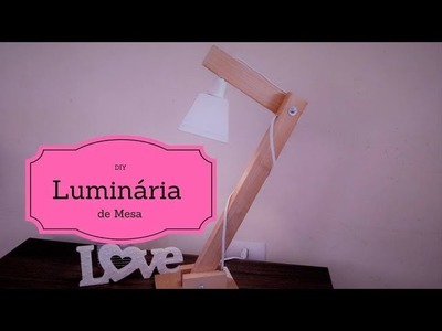 DIY:  LUMINÁRIA DE MESA COM CARA DE LOJA | Carla Oliveira
