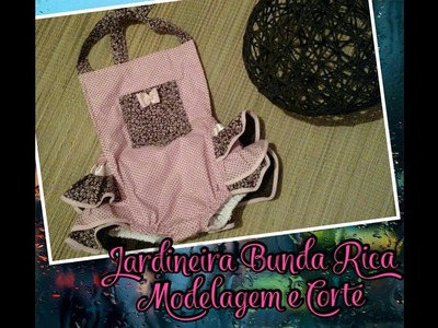 Jardineira Bunda Rica . Modelagem e Corte!