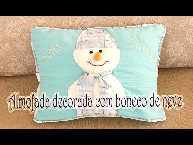 Almofada boneco de neve, Almofada para decorar a casa no natal