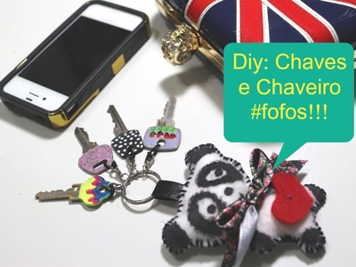 DIY: Chaveiro e Chaves fofas
