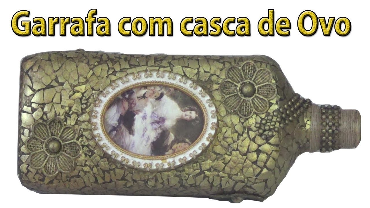 GARRAFA DECORADA COM CASCA DE OVO