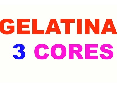 GELATINA 3 CORES