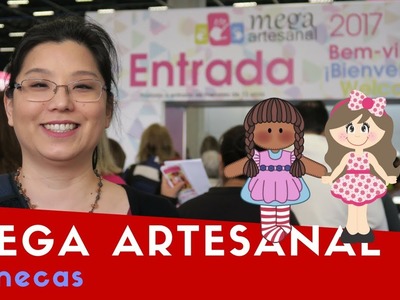 Mega Artesanal 2017 Parte II - Bonecas
