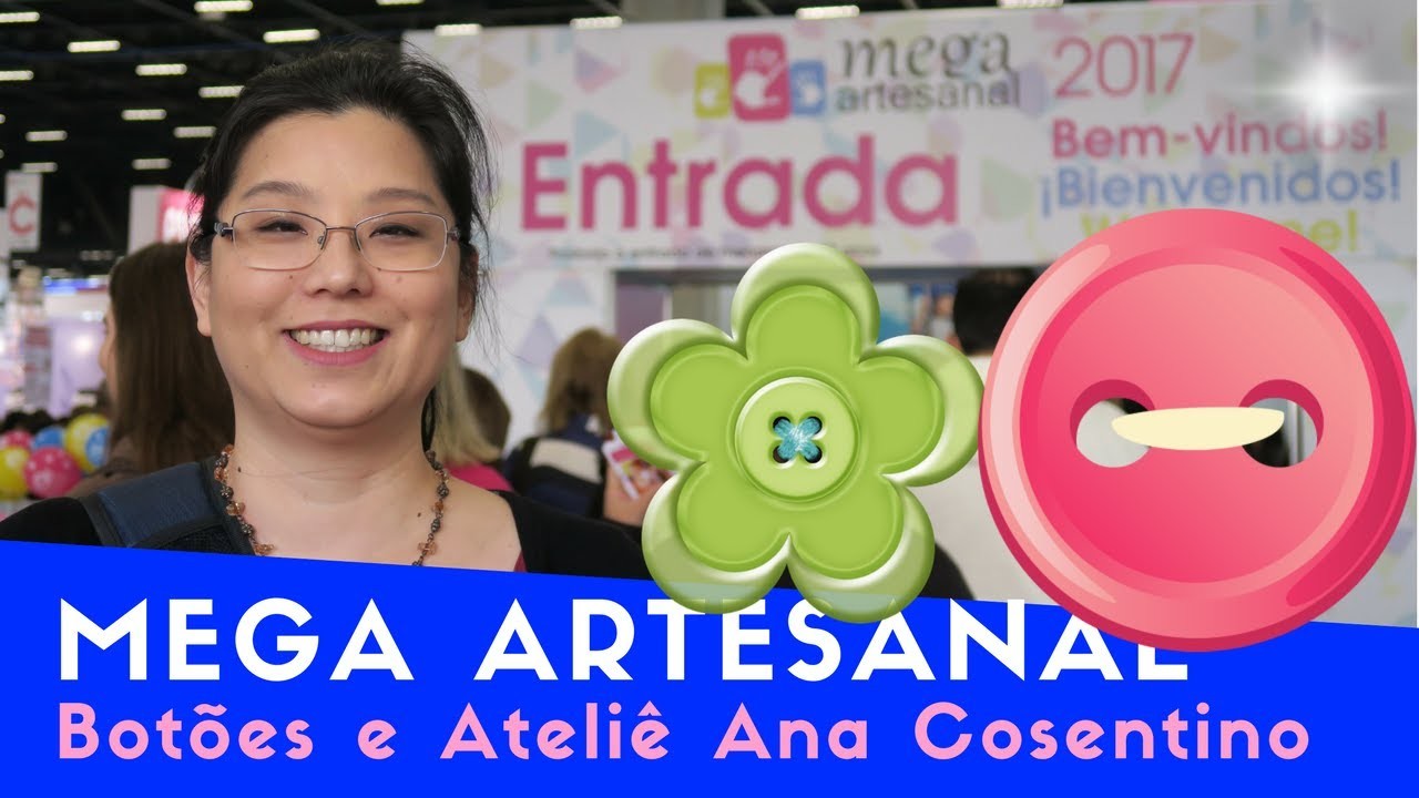 Mega Artesanal 2017 Parte III - Botões e Ateliê Ana Cosentino