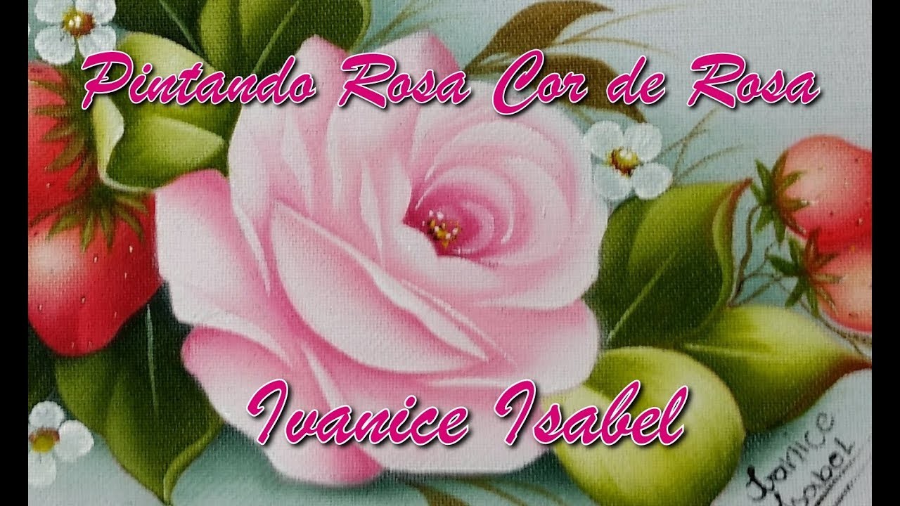 Pintando Rosa Cor de Rosa | Ivanice Isabel