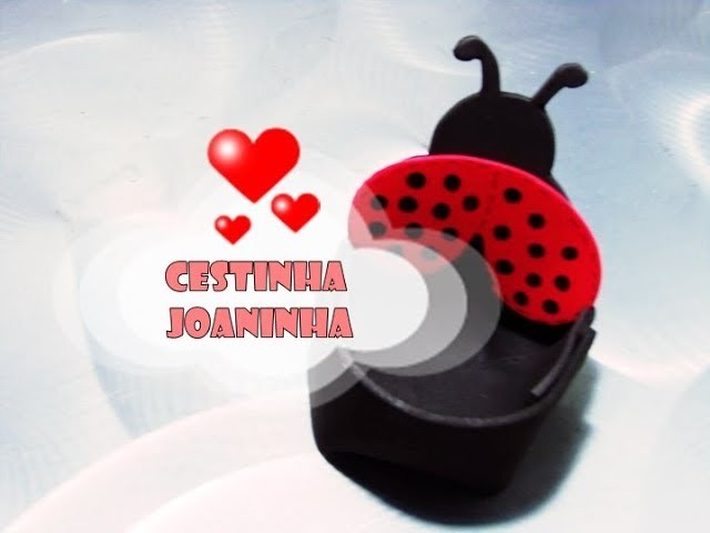 DIY.: Cestinha Joaninha