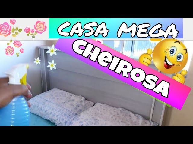 (MISTURINHA MAGICA) CASA MEGA CHEIROSA TODOS OS DIAS | POR CASA LIMPA