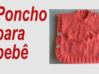 Poncho para Bebê - parte 2 de 3 {Tricota Curitiba}