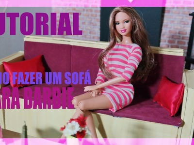 Tutorial Barbie - Como fazer um Sofá para BARBIE, MONSTER HIGH e EVER AFTER HIGH