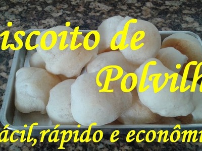 Biscoito Polvilho - Fácil, Rápido e Econômico.