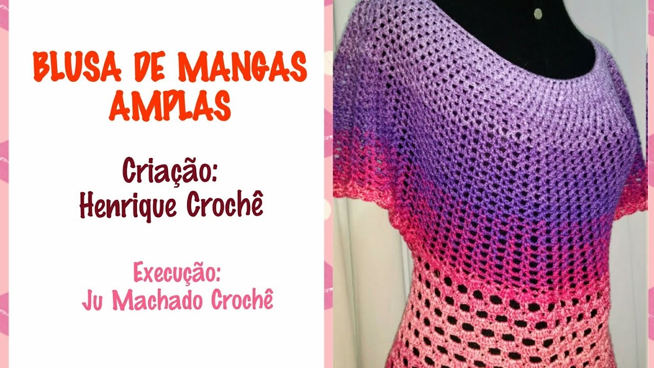 Blusa de Mangas Amplas by Henrique Crochê - por Ju Machado Crochê