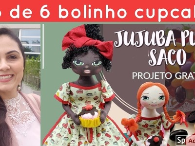 Boneca Jujuba Puxa Saco - PARTE 6 de 6 VÍDEOS - Confecção do Cupcake