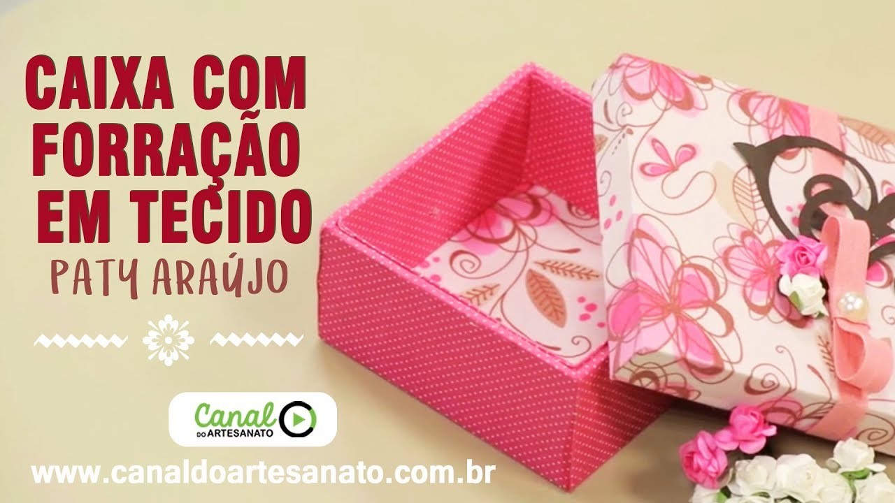 Canal do Artesanato - Caixa com forração em tecido