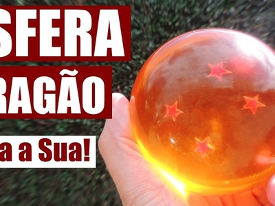 Esfera do Dragão (Dragon Ball Super) - Faça a sua!