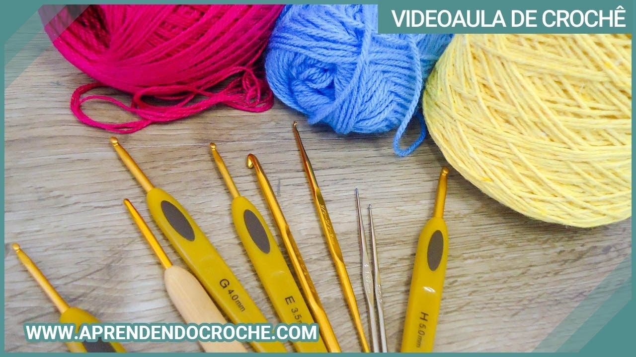 Materiais básicos para iniciar no crochê, tipos de fios e agulhas para comprar