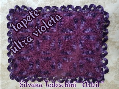Passo a passo Tapete Ultra-violeta - por Silvana Todeschini "Artsil"