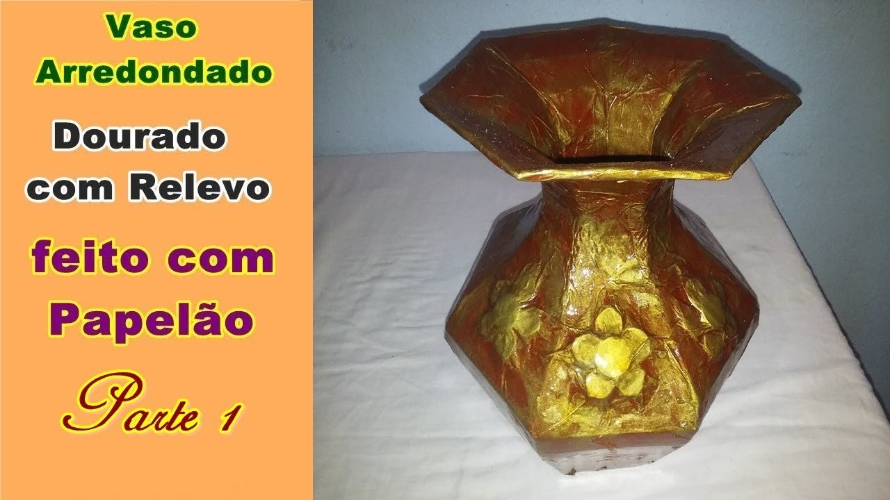 Vaso Arredondado Dourado com Relevo feito com Papelão Parte 1 | Criando Maravilhas