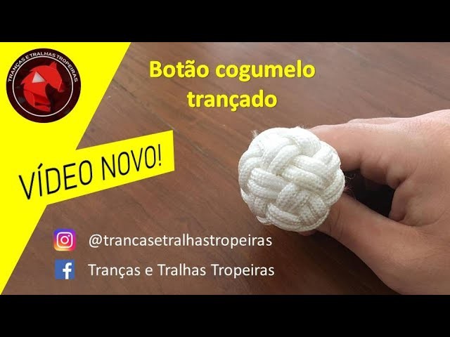 Botão Cogumelo Trançado