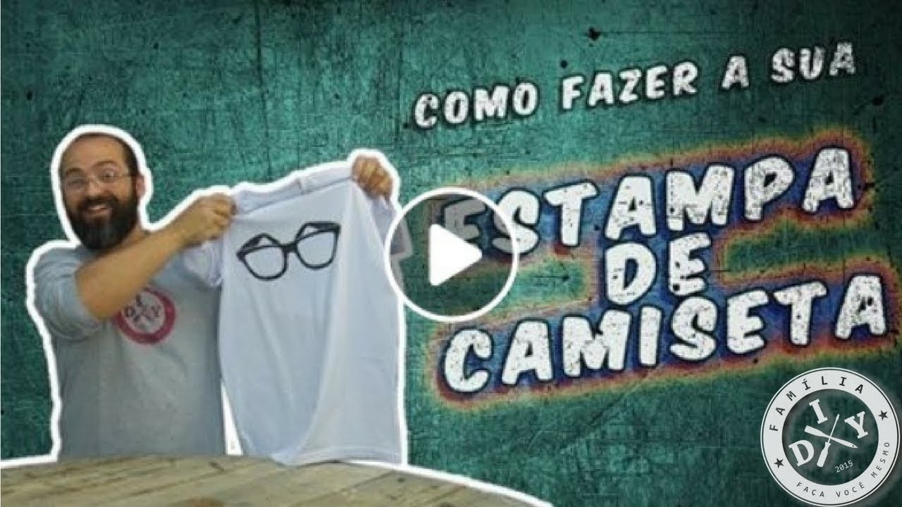 COMO ESTAMPAR CAMISETA - OFICINA FÁCIL - FAMÍLIA DIY