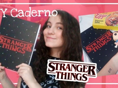 DIY Caderno de STRANGER THINGS - Material 2018