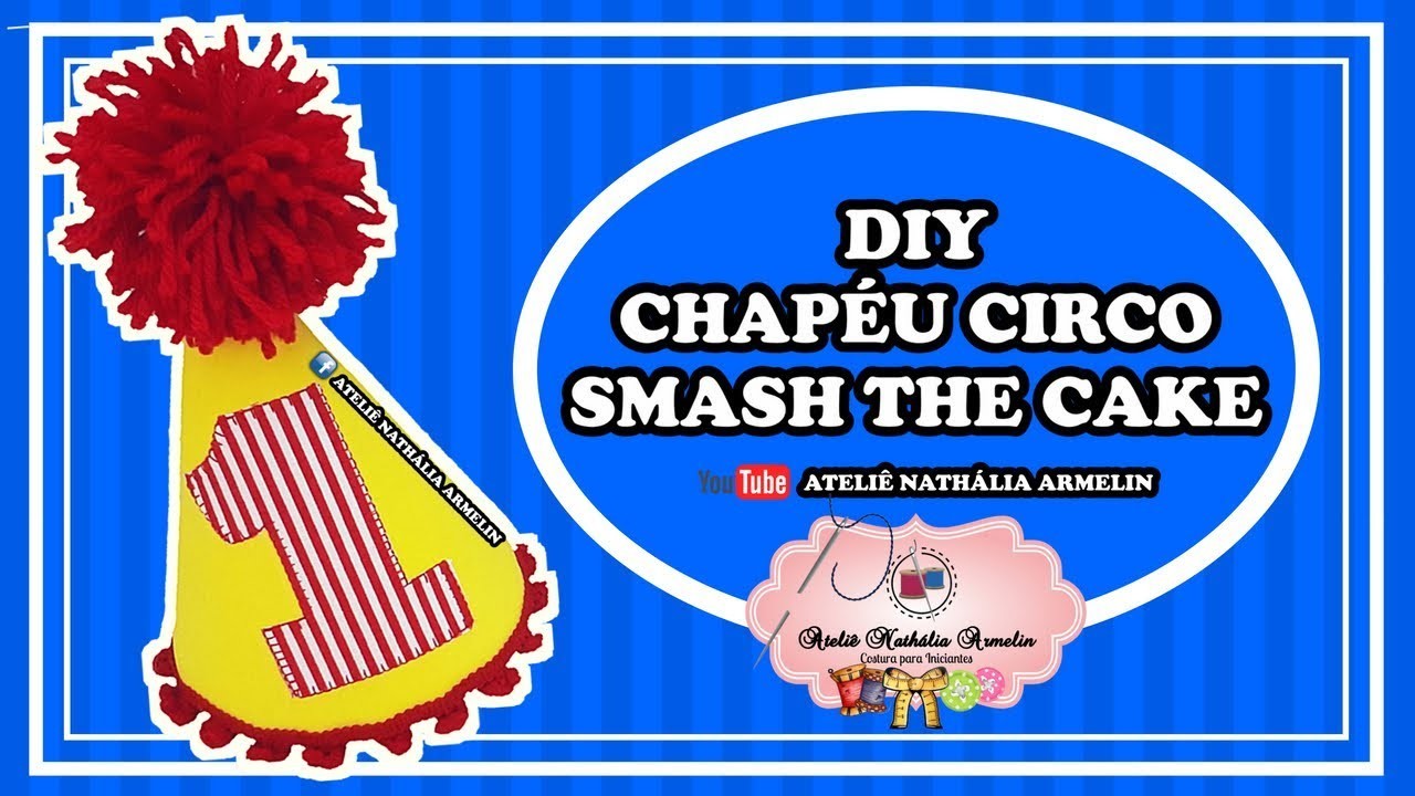 DIY CHAPEU SMASH CIRCO | Nathália Armelin