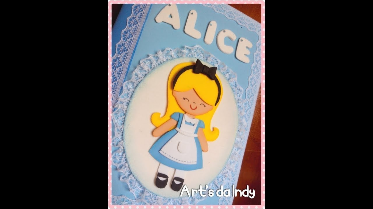DIY - Como fazer Alice no pais das maravilhas aplique em Eva - Art's da Indy