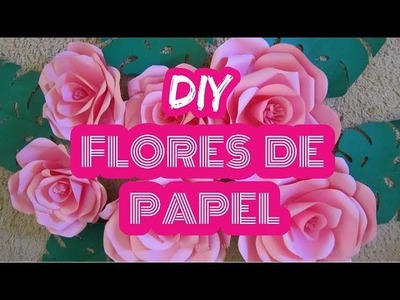 DIY FLORES DE PAPEL - Por Clarisse Froner
