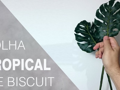 DIY-  Folha tropical em biscuit | Costela de Adão