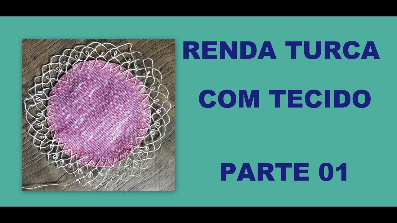 DIY RENDA TURCA COM TECIDO - PARTE 01