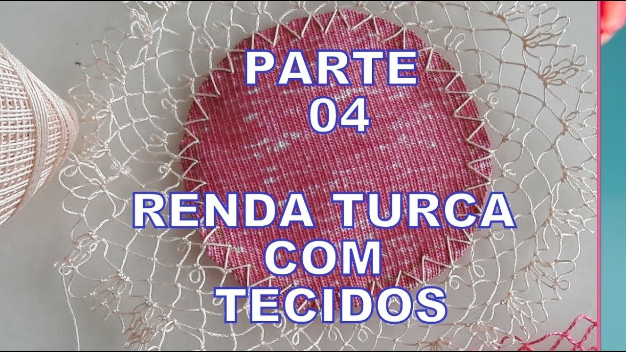 DIY RENDA TURCA COM TECIDO - PARTE 04