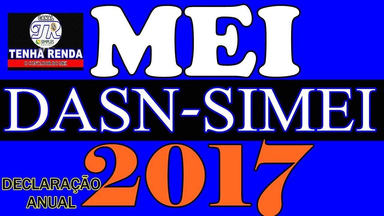 MEI - Como Fazer Declaração Anual Simplificada 2017 - DASN-SIMEI