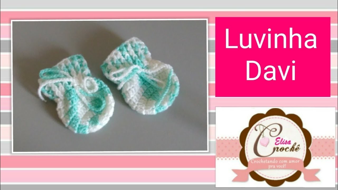 Versão destros:  Conjunto de maternidade: Luvinha Davi em crochê (0 a 4 meses) # Elisa Crochê