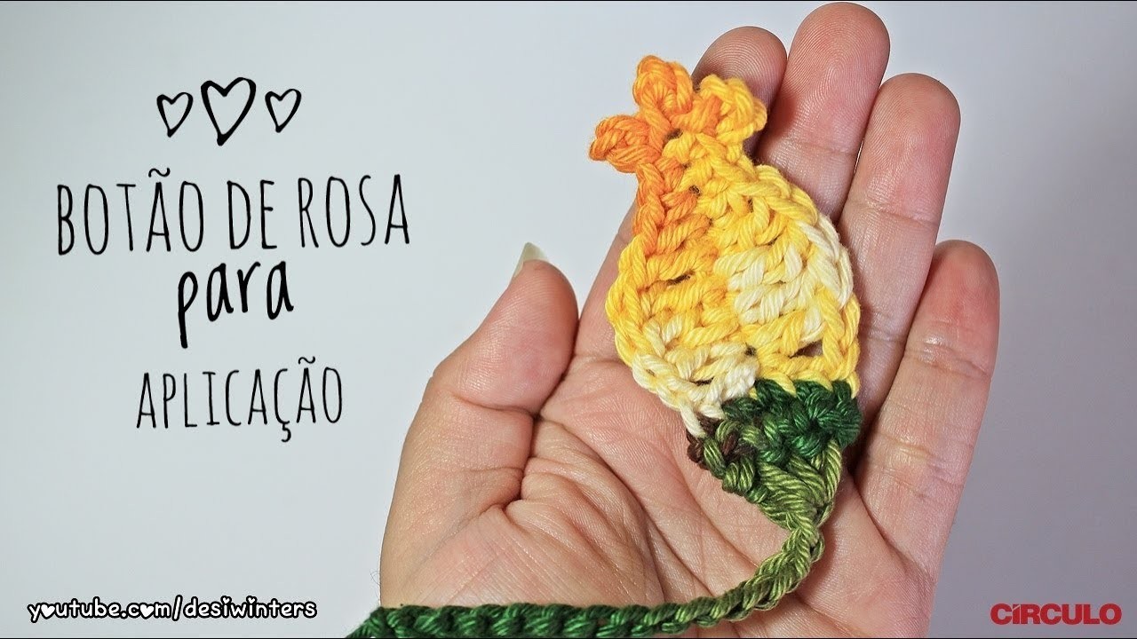 Botão de Rosa para Aplicação de crochê  - Artes da Desi