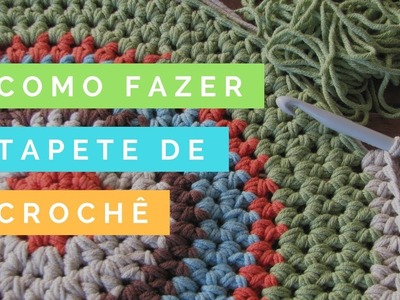 Como Fazer Tapete de Crochê | Passo a Passo Fácil Tapete de Crochê