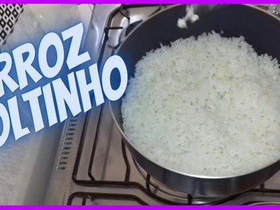 DICA PARA UM ARROZ SOLTINHO