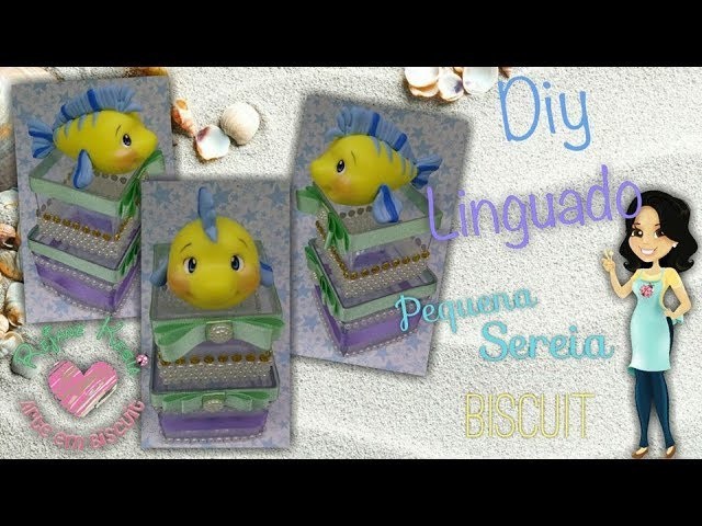 Diy Linguado - Semana Pequena Sereia - Biscuit