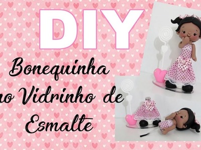 (DIY) Reciclando Vidrinho de Esmalte #16 Bonequinha com Porta Recado - Especial Volta as Aulas #17