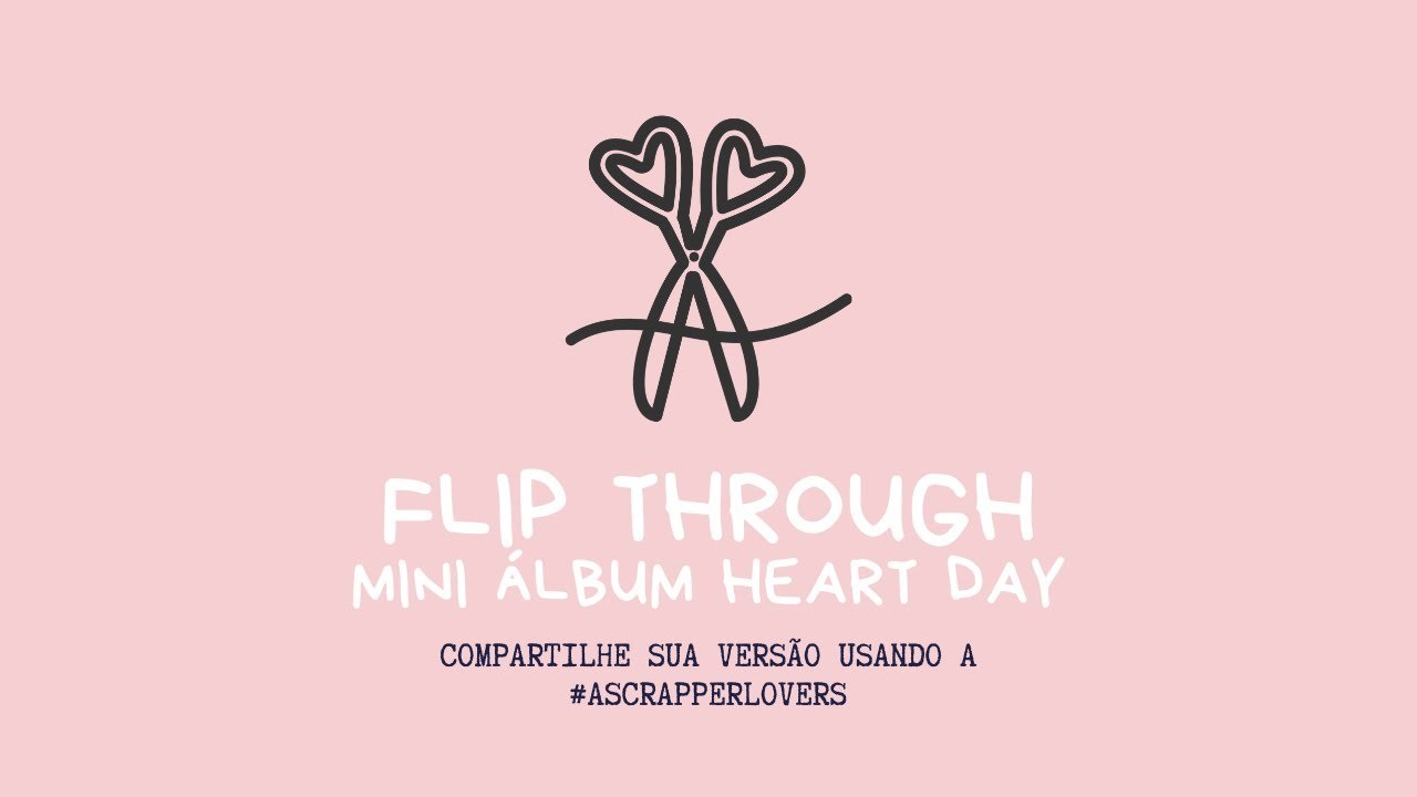 FLIP THROUGH: mini álbum Heart Day