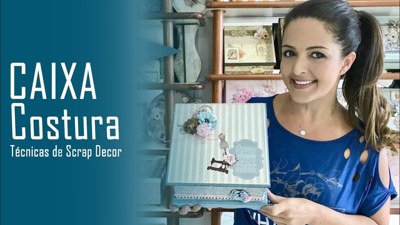 LIVE 05-01-18 - Caixa Costura I Técnicas de ScrapDecor I Marisa Magalhães