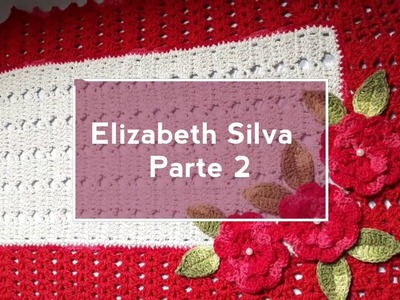 Parte 2 - Tapete  Milena  - com Elizabeth Silva