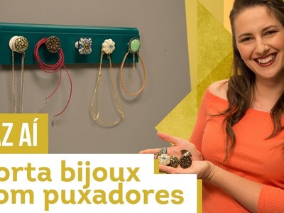 Porta bijoux com puxadores - DIY com Karla Amadori - CASA DE VERDADE