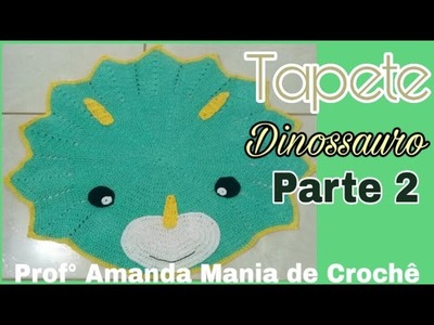 Tapete Infantil Dinossauro de Crochê Parte2 #PASSOAPASSO