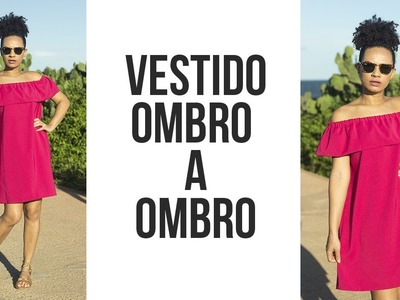 VESTIDO OMBRO A OMBRO | DIY | NEA SANTTANA