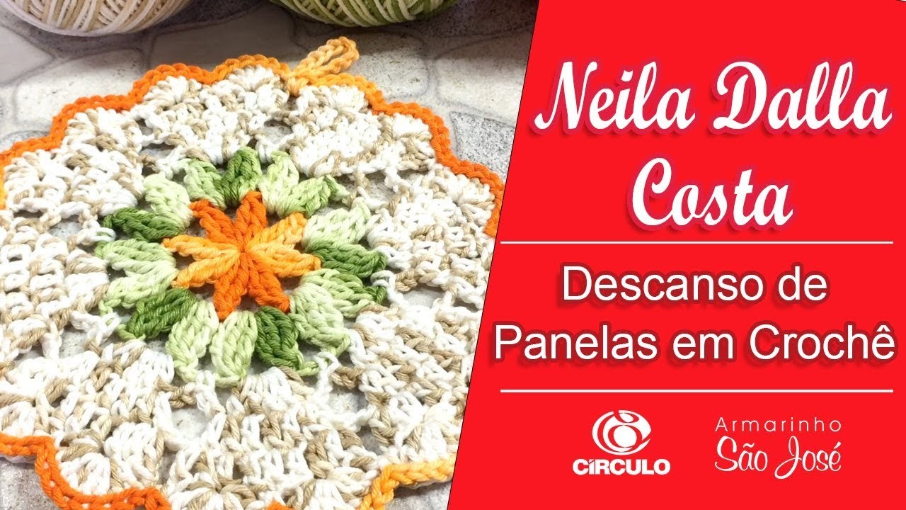 Como fazer Descanso de Panelas de Crochê - por Neila Dalla Costa