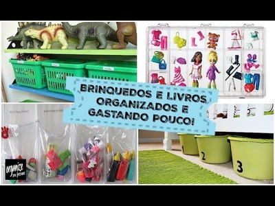 COMO ORGANIZAR OS BRINQUEDOS E LIVROS GASTANDO POUCO | Organize sem Frescuras!