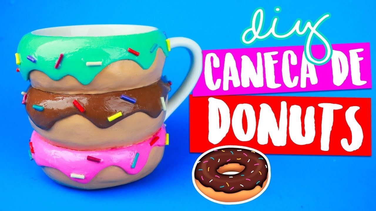DIY: CANECA DE DONUTS! Caneca customizada por Isabelle Verona!