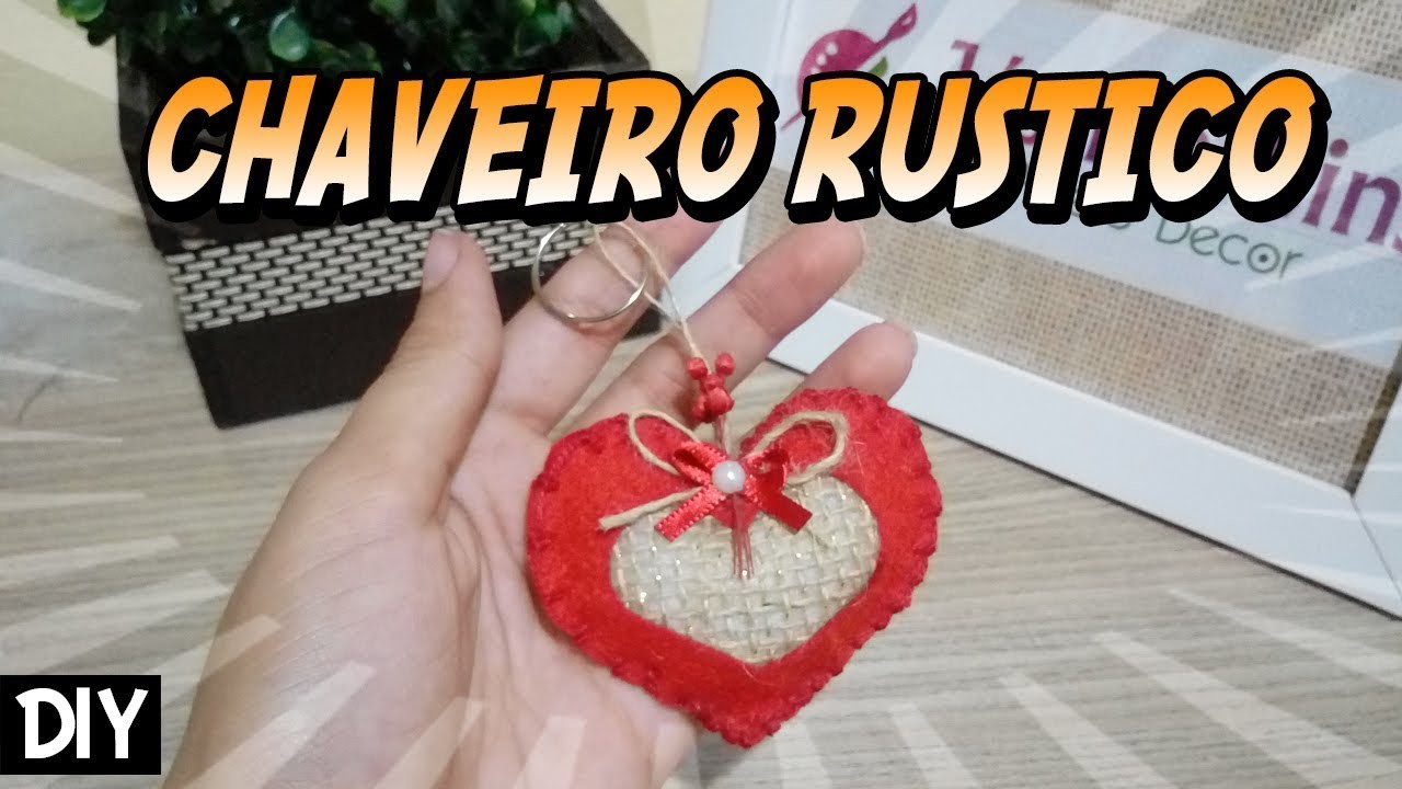 DIY de Chaveiro de coração de feltro rústico