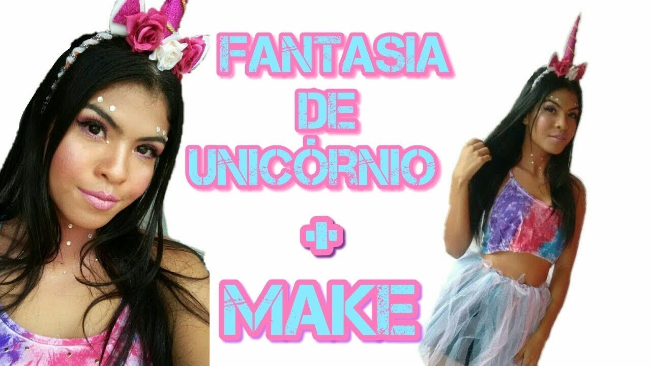 DIY-Fantasia de unicórnio + Make (carnaval2018)